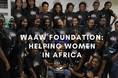 WAAW Foundation: Helping Women in Africa | Herbal Goodness